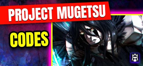 codes for project mugetsu 2023|Project Mugetsu codes for December 2024